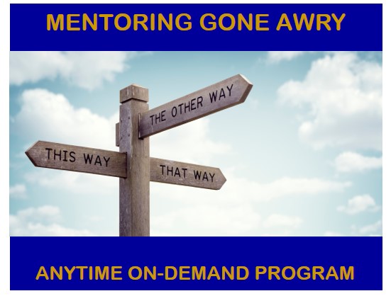 Mentoring Gone Awry